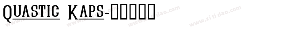 Quastic Kaps字体转换